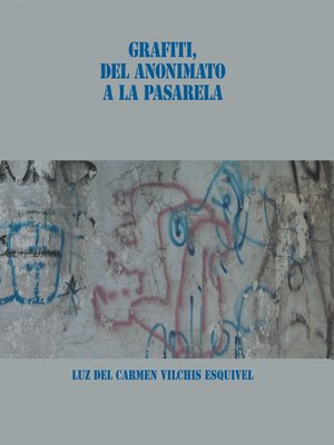 cover image of Grafiti, Del Anonimato a La Pasarela